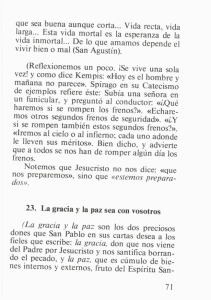 que sea buena aunque corta... Vida recta, vida larga... Esta vida