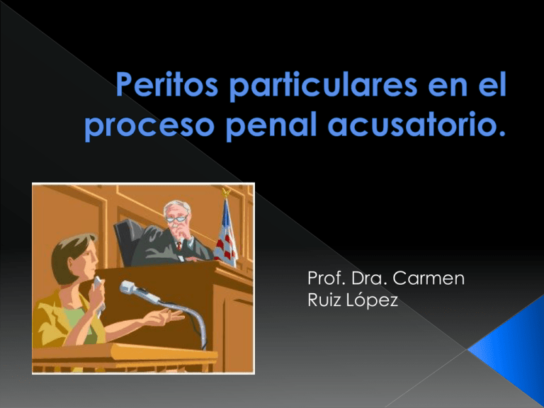 Peritos Particulares En El Proceso Penal Acusatorio