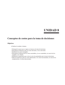 UNIDAD 8 Conceptos de costos para la toma de decisiones