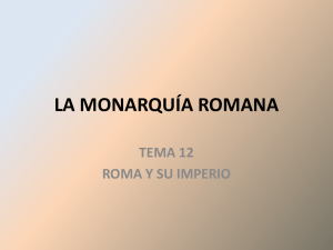 La Monarquía romana - ies "río cuerpo de hombre"