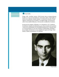 Franz Kafka (Praga, 1883 - Kierling, Austria, 1924) Escritor checo en