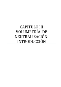 CAPITULO III VOLUMETRÍA DE NEUTRALIZACIÓN
