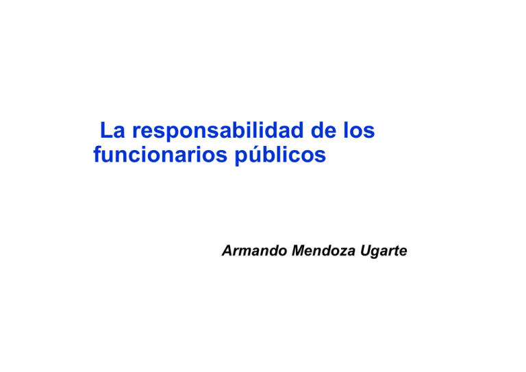 La Responsabilidad De Los Funcionarios Públicos