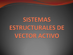SISTEMAS ESTRUCTURALES DE VECTOR ACTIVO