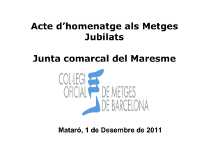 Acte d`homenatge als Metges Jubilats Junta comarcal del Maresme