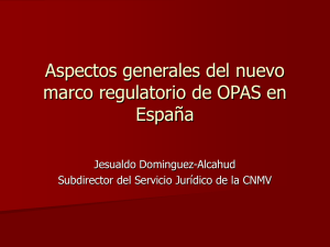 Aspectos generales del nuevo marco regulatorio de OPAS en España