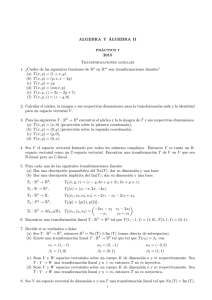 ALGEBRA Y ´ALGEBRA II 2015 Transformaciones lineales 1.