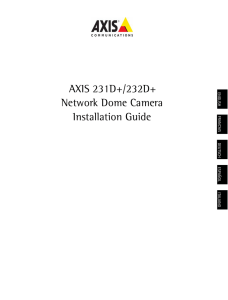 AXIS 231D+/232D+ Network Dome Camera Installation Guide