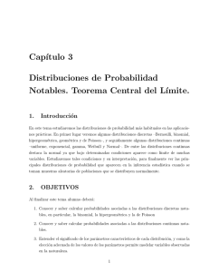 Cap´ıtulo 3 Distribuciones de Probabilidad Notables. Teorema
