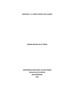 antígona y la visión trágica del mundo sandra milena silva pérez