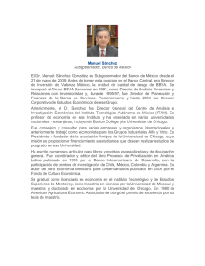 Manuel Sánchez Subgobernador, Banco de México El Dr. Manuel