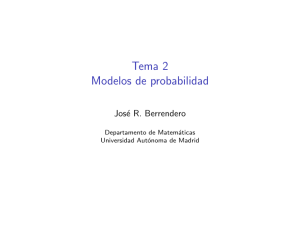 Tema 2 Modelos de probabilidad - Universidad Autónoma de Madrid
