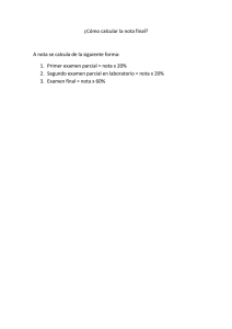 ¿Cómo calcular la nota final? A nota se calcula de la siguiente