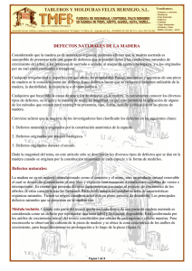 DEFECTOS NATURALES DE LA MADERA Defectos naturales: