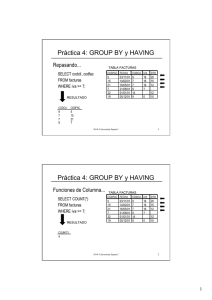 Práctica 4: GROUP BY y HAVING Práctica 4: GROUP BY y HAVING