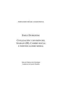 EMILE DURKHEIM: CIVILIZACIÓN Y DIVISIÓN DEL TRABAJO (III