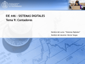 EIE 446 - SISTEMAS DIGITALES Tema 9: Contadores