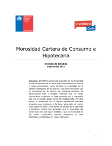 Morosidad Cartera de Consumo e Hipotecaria