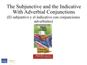 The subjunctive and the indicative with adverbial conjunctions