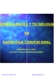 1. generalidades y tecnologia en radiologia convencional