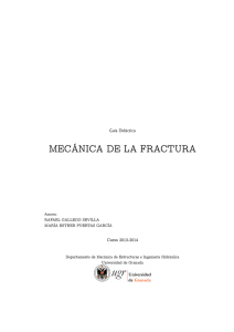 MECÁNICA DE LA FRACTURA - Universidad de Granada