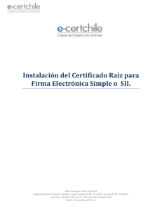 Instalación del Certificado Raíz para Firma Electrónica Simple o SII.