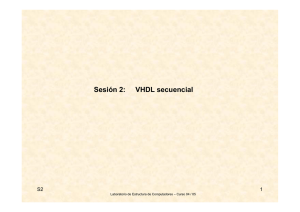 Sesión 2: VHDL secuencial