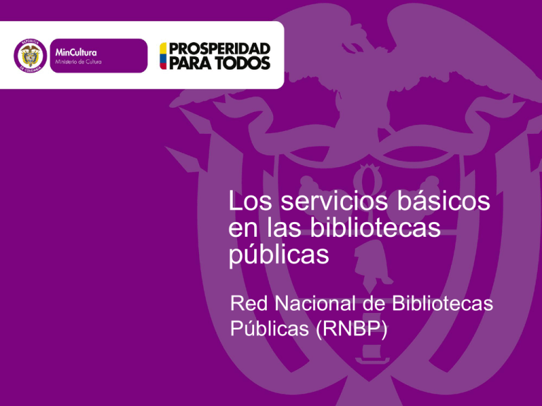 Los Servicios Basicos En Las Bibliotecas Publicas