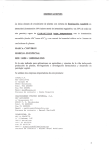 OBSERVACIONES La única cámara de crecimiento de plantas con