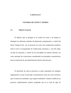 CAPITULO IV CONTROL DE COSTO Y TIEMPO 4.1. Objetivo