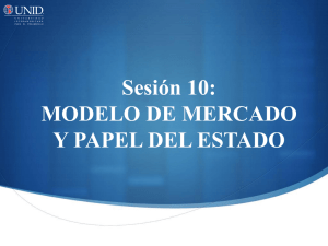 5. MODELO DE MERCADO Y PAPEL DEL ESTADO