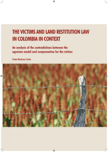 The VicTims and Land ResTiTuTion Law in coLombia in conTexT