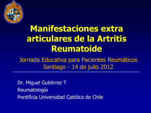 Manifestaciones extra articulares de la Artritis Reumatoide.