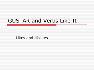 GUSTAR and Verbs Like It
