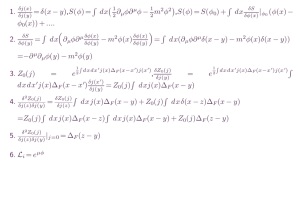 1. =δ(x− y),S(φ)=∫ dx( ∂µφ∂µφ− m φ 2),S(φ)=S(φ0)+∫ dx |φ0 (φ(x