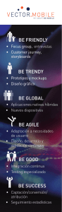 be agile be good be success be friendly be trendy be global