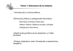 Tema 1. Estructura de la materia. • Introducción. La teoría atómica