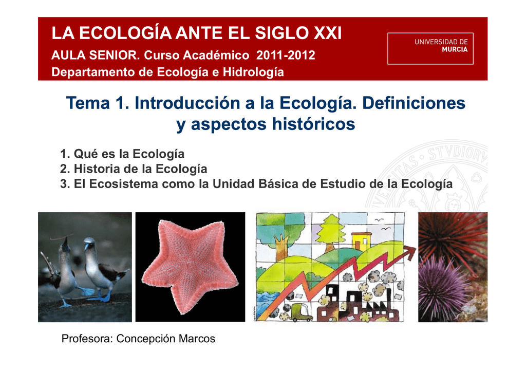 LA ECOLOGÍA ANTE EL SIGLO XXI Tema 1 Introducción A La