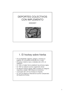 DEPORTES COLECTIVOS CON IMPLEMENTO 1. El hockey sobre