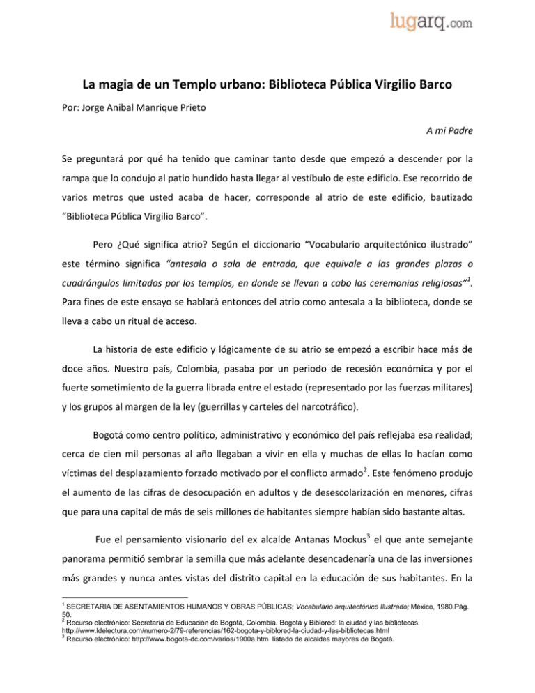 La magia de un Templo urbano Biblioteca Pública Virgilio Barco
