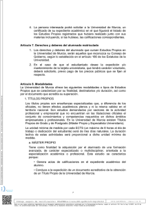 4. La persona interesada podrá solicitar a la Universidad de Murcia