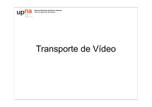 Transporte de Vídeo - Área de Ingeniería Telemática
