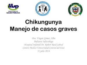 Chikungunya: Casos Severos (Dra. Virgen Gomez)