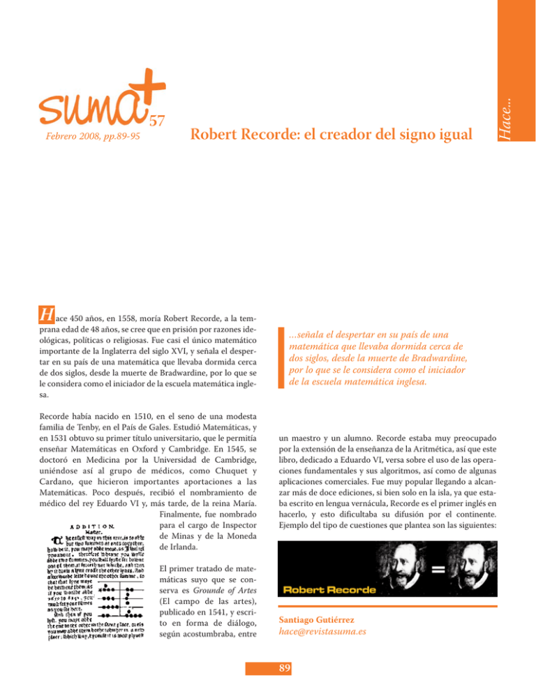 Robert Rocorde Robert Recorde: el creador del signo igual H ace... 57
