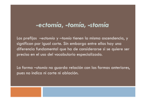 ectomia, -stomia,