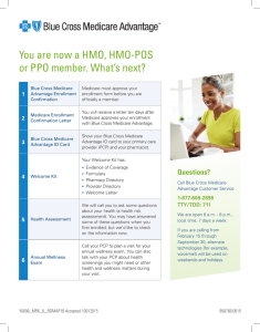 You are now a HMO, HMO-POS or PPO member. What`s next?