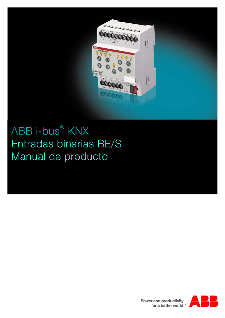 ABB I-bus® KNX Entradas Binarias BE/S Manual De Producto