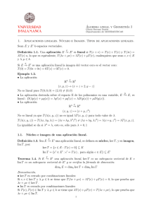 ´Algebra lineal y Geometr´ıa I 1. Aplicaciones lineales. Núcleo e