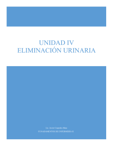 Unidad IV Eliminación urinaria