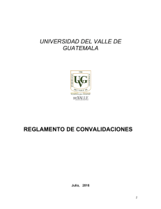 Reglamento de convalidaciones - Universidad del Valle de Guatemala
